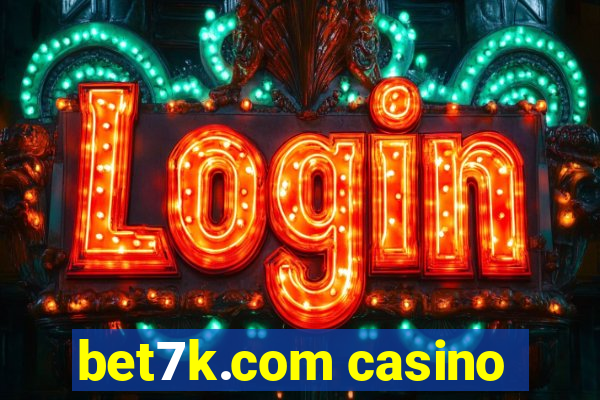 bet7k.com casino