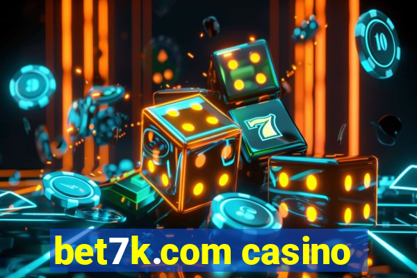 bet7k.com casino