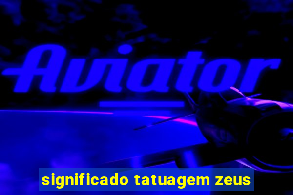 significado tatuagem zeus