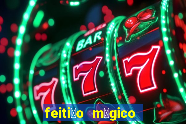 feiti莽o m谩gico manga pt br