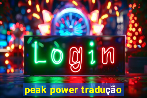 peak power tradução