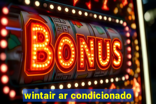 wintair ar condicionado