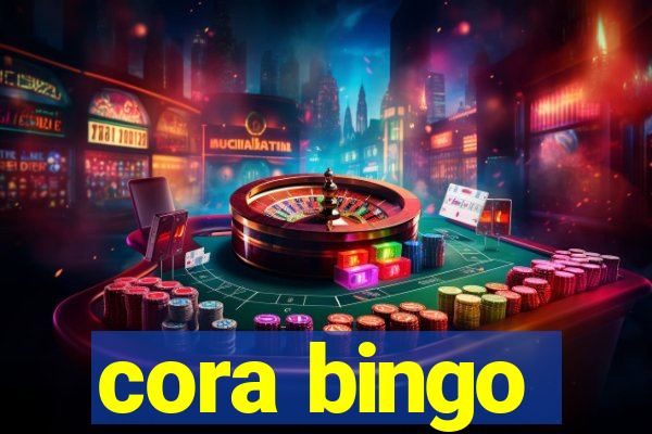 cora bingo