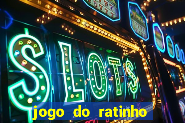 jogo do ratinho que ganha dinheiro