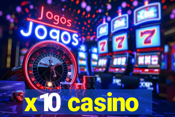 x10 casino