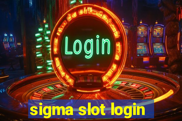 sigma slot login