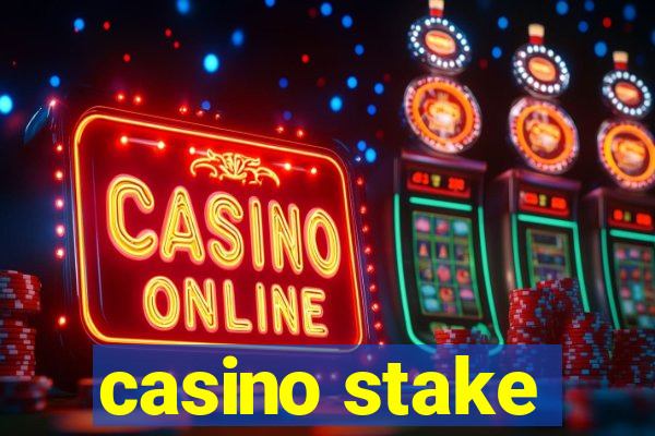 casino stake