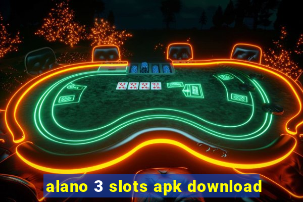 alano 3 slots apk download