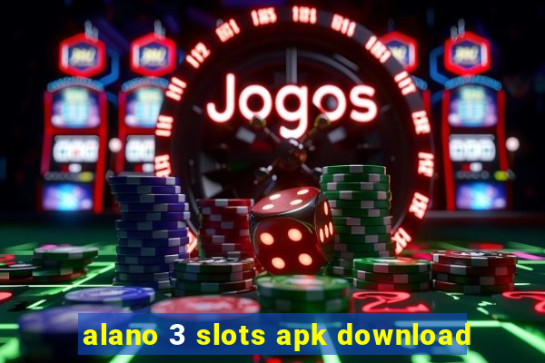 alano 3 slots apk download