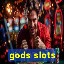 gods slots