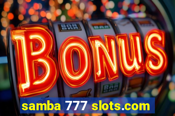 samba 777 slots.com