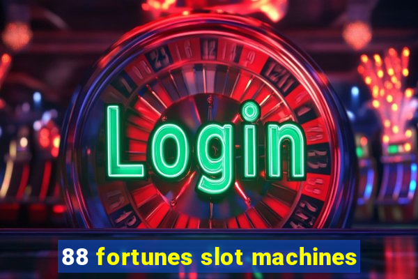 88 fortunes slot machines