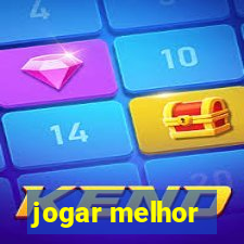 jogar melhor