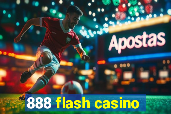 888 flash casino