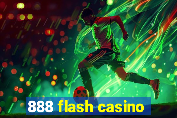 888 flash casino