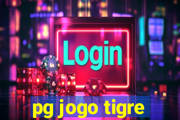 pg jogo tigre