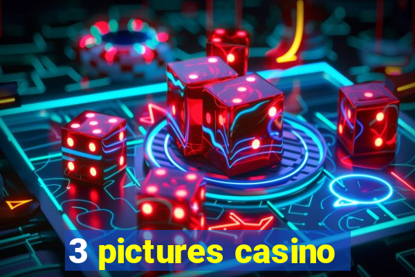 3 pictures casino