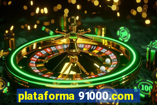 plataforma 91000.com