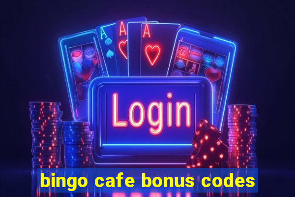 bingo cafe bonus codes