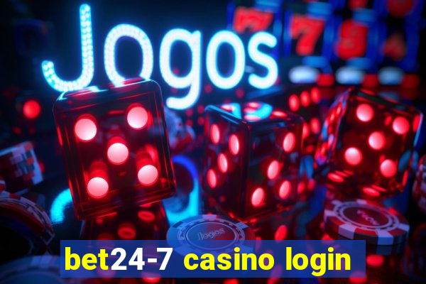 bet24-7 casino login