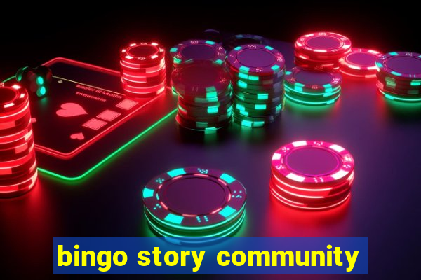 bingo story community