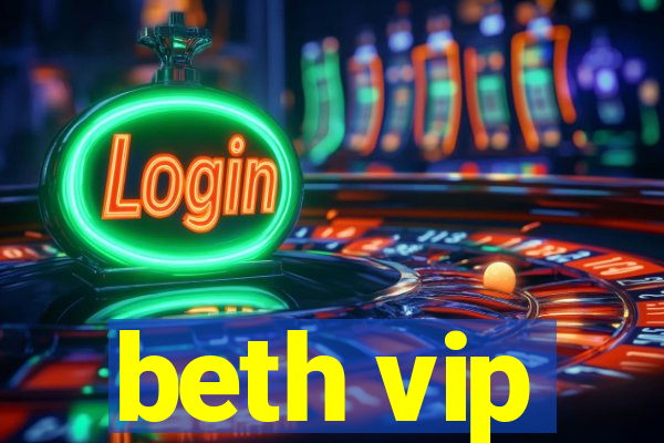 beth vip