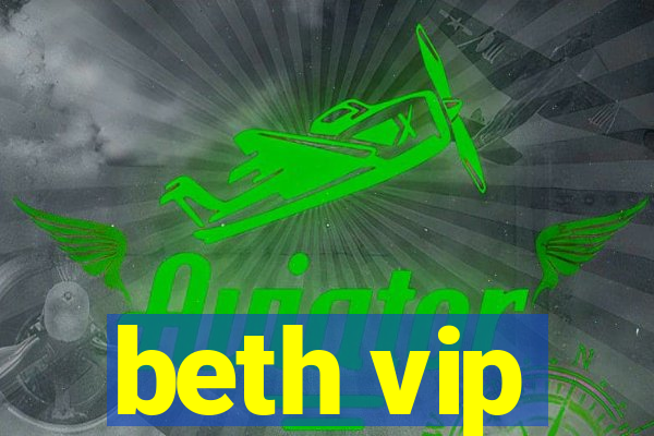 beth vip