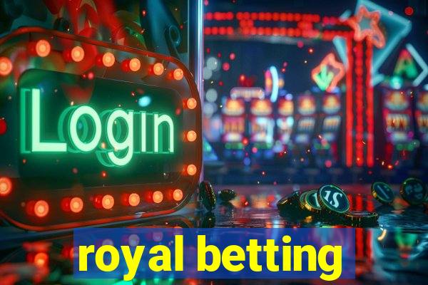 royal betting