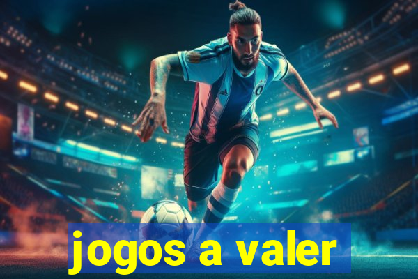 jogos a valer