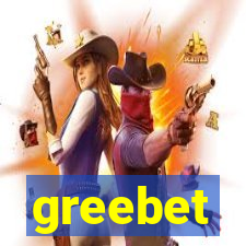 greebet