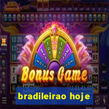 bradileirao hoje