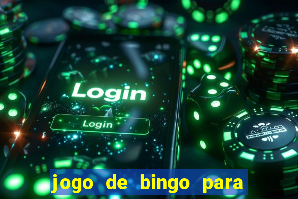 jogo de bingo para ganhar dinheiro