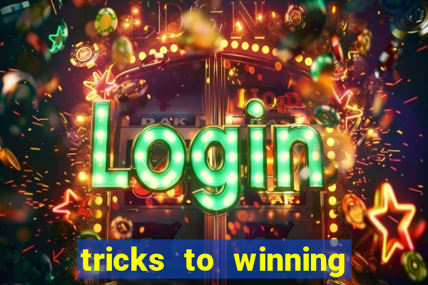 tricks to winning on slot machines