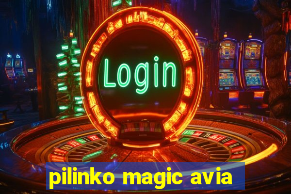 pilinko magic avia