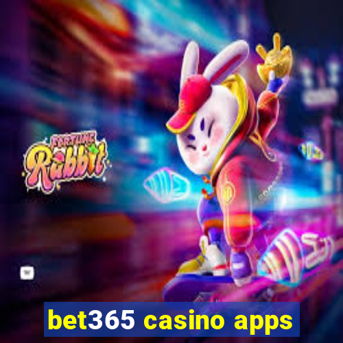 bet365 casino apps