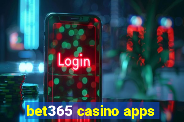 bet365 casino apps