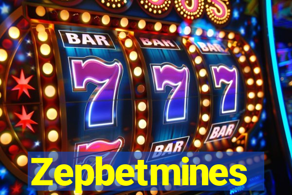 Zepbetmines