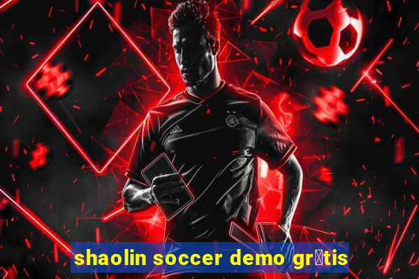 shaolin soccer demo gr谩tis