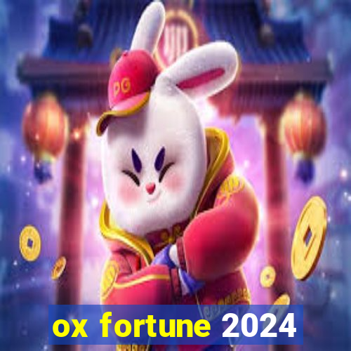 ox fortune 2024