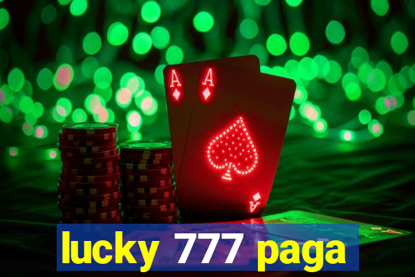 lucky 777 paga