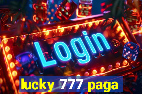 lucky 777 paga