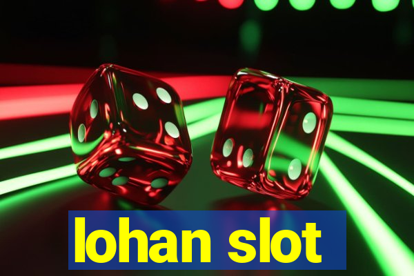 lohan slot