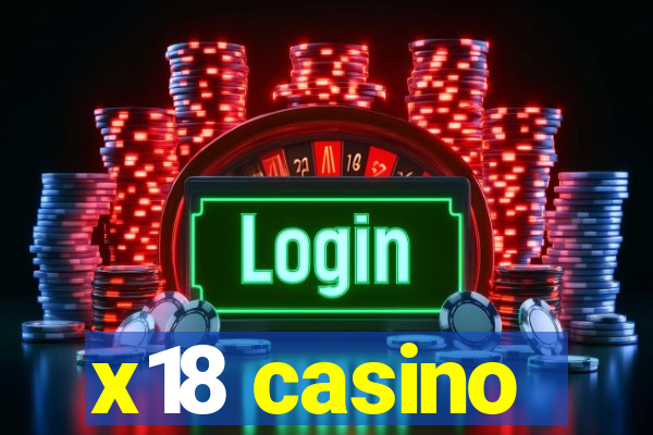 x18 casino