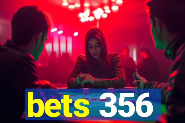 bets 356