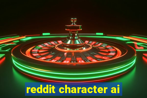 reddit character ai