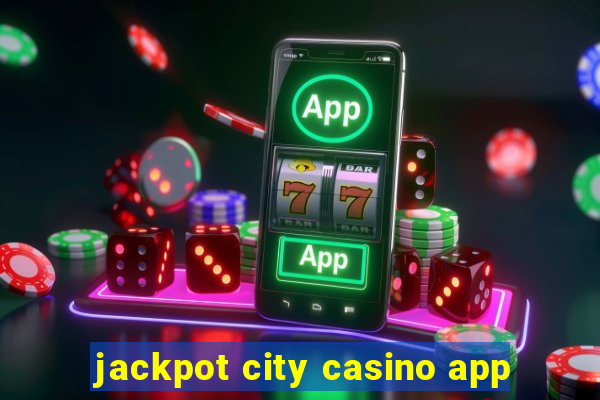 jackpot city casino app