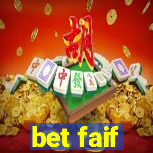 bet faif