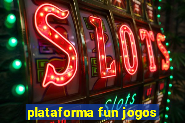 plataforma fun jogos