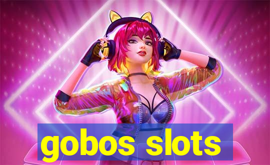 gobos slots