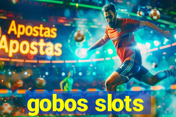 gobos slots